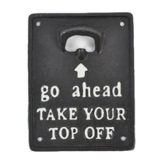 Quirky Barn Go Ahead Take your ... Bottle Opener