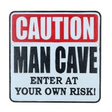 Quirky Barn Caution Man Cave Sign