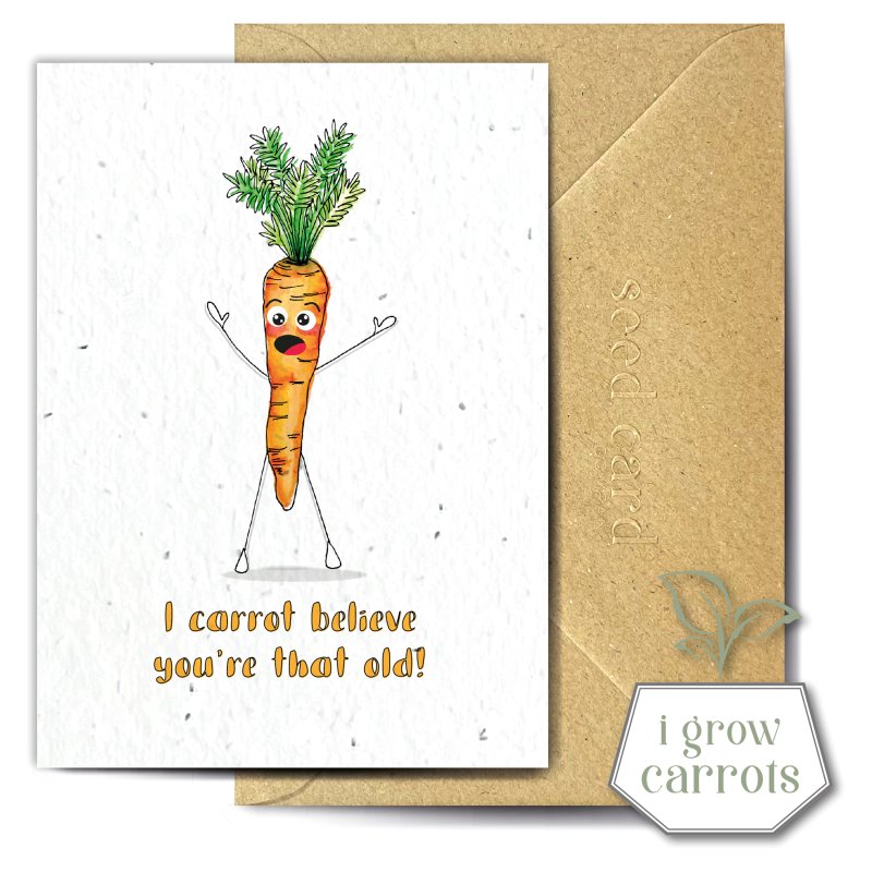 The Seed Card Company Tell Me Until Youre Orange In The Face Birthday Card